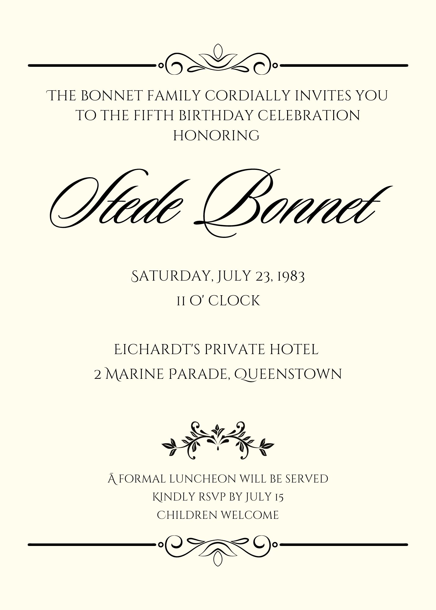 Formal invitation for Stede Bonnet's fifth birthday dated July 23, 1983 at Eichardt's Private Hotel. A formal luncheon will be served, children are welcome. 