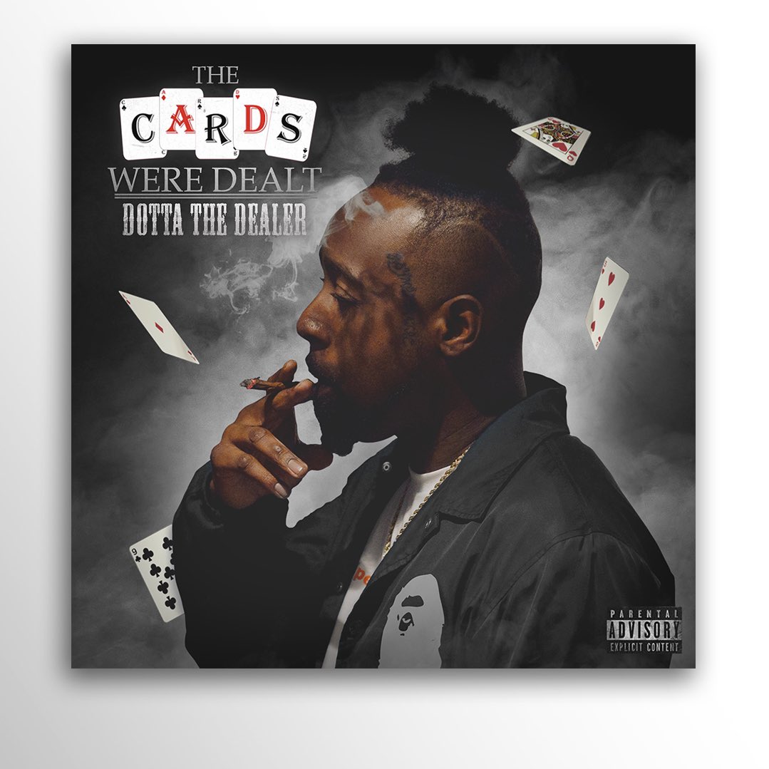 bcakeswehigh's tweet photo. Dotta The Dealer “The Cards Were Dealt” New Project FRIDAY! @ESSolidified 
Pre Save - https://t.co/WCsykG3Bf8 https://t.co/w20ewntyVs