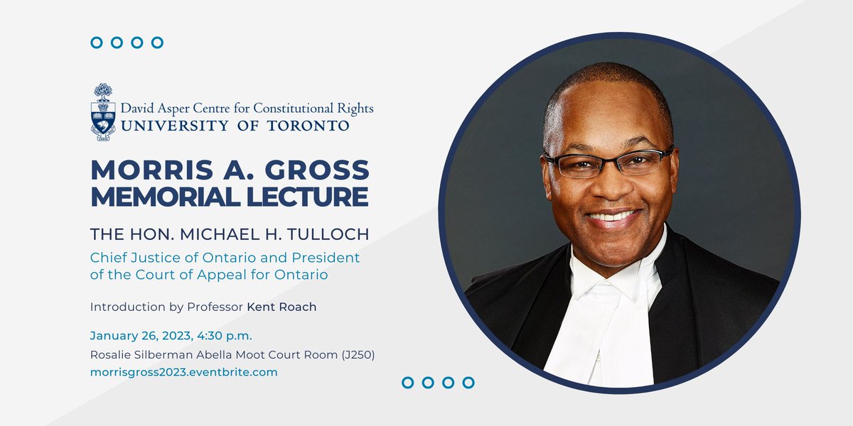 EVENT NOTICE &gt;&gt; We are thrilled to be convening this  special lecture by the Hon Chief Justice Michael H. Tulloch titled "Building Public Trust and Confidence in Policing" for the <a href="/UTLaw/">UTLaw</a> &amp; wider law community.  

Date: Jan 26, 2023, 4:30pm

REGISTRATION: morrisgross2023.eventbrite.com