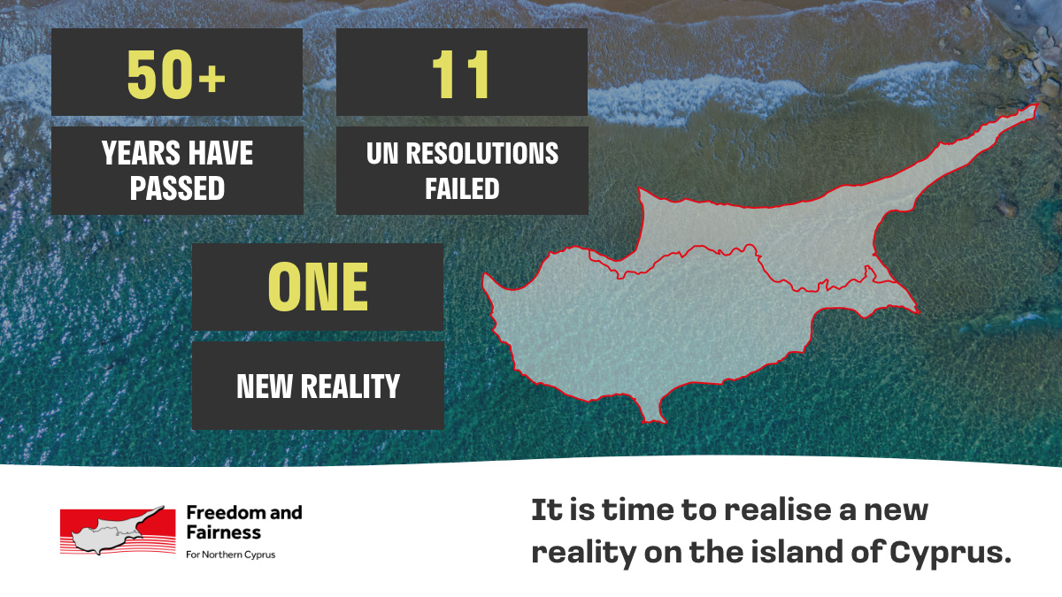 FFNCyprus's tweet photo. Over 50 years have passed, 11 UN resolutions have failed.
There is one new reality on the island of Cyprus.
It is time for the UK and the international community to recognise the TRNC.
👆Click the link in our bio to learn more about the #FFNC campaign.
#TRNC #KKTC #FFNC https://t.co/uRYaP211BQ