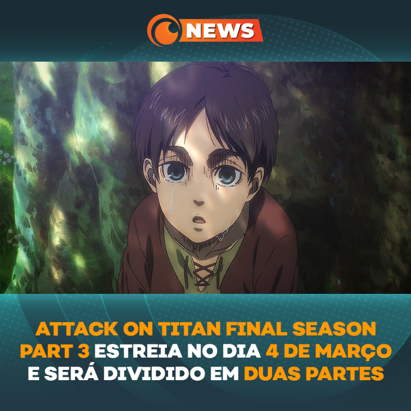  Parte final de Attack on Titan estreia em janeiro na  Crunchyroll