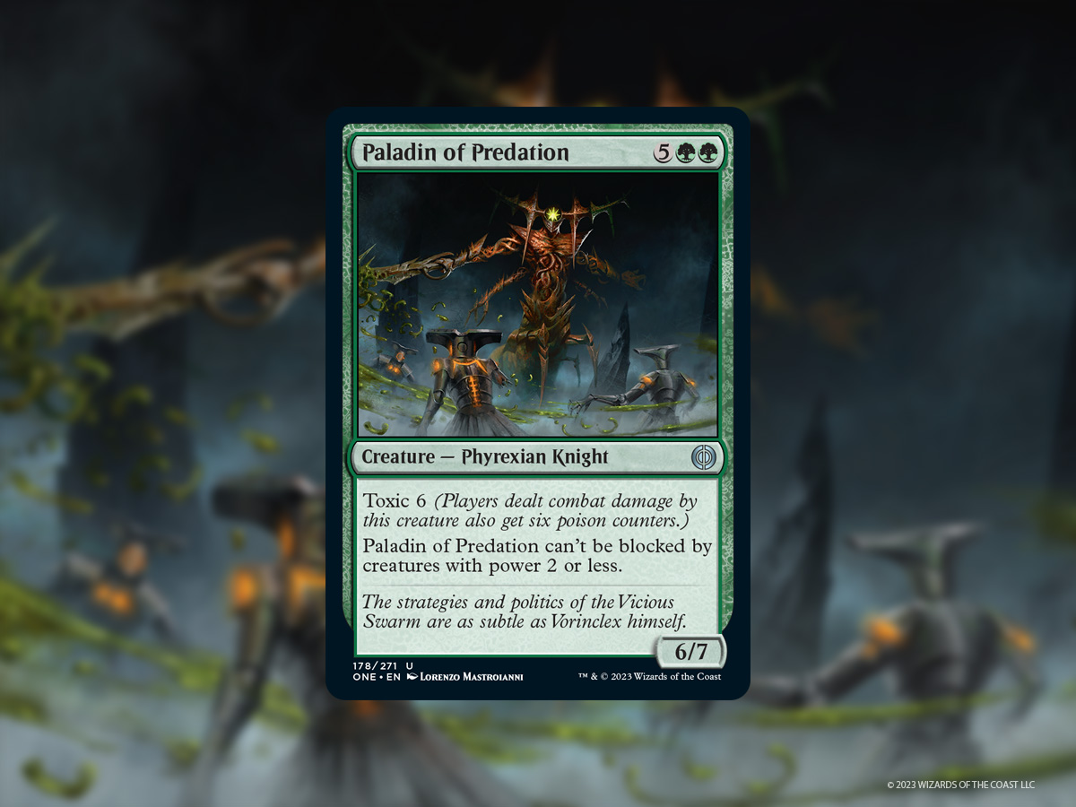 Principal Editor Matt Tabak is here to talk mechanics. Leading off we have a new way to give Poison counters: Toxic. 

Paladin of Predation shows off how dangerous it can be. #MTGPhyrexia