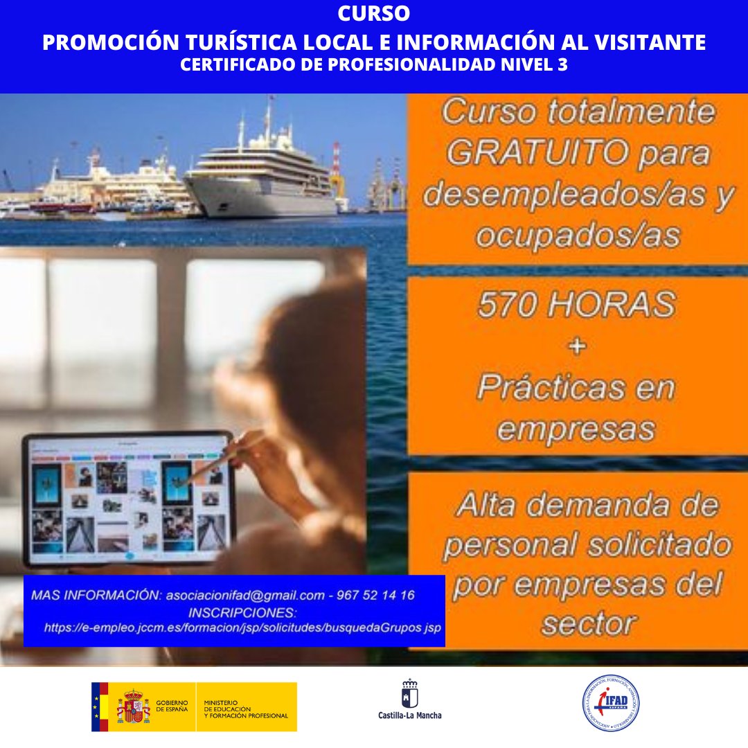 CURSO: PROMOCIÓN TURÍSTICA LOCAL E INFORMACIÓN AL VISITANTE
570 HORAS + Prácticas en empresas.
MÁS INFORMACIÓN:
asociacionifad@gmail.com 
967 421 416
INSCRIPCIONES:
e-empleo.jccm.es/formacion/sp/s…