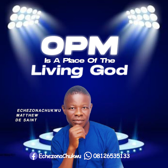 GraceWorldRAD_'s tweet photo. DOWNLOAD MUSIC: "OPM Is A Place Of The Living God" By Echezonachukwu Matthew De Saint  https://t.co/qRKnJZnEA9 https://t.co/H0AXQzKVPw