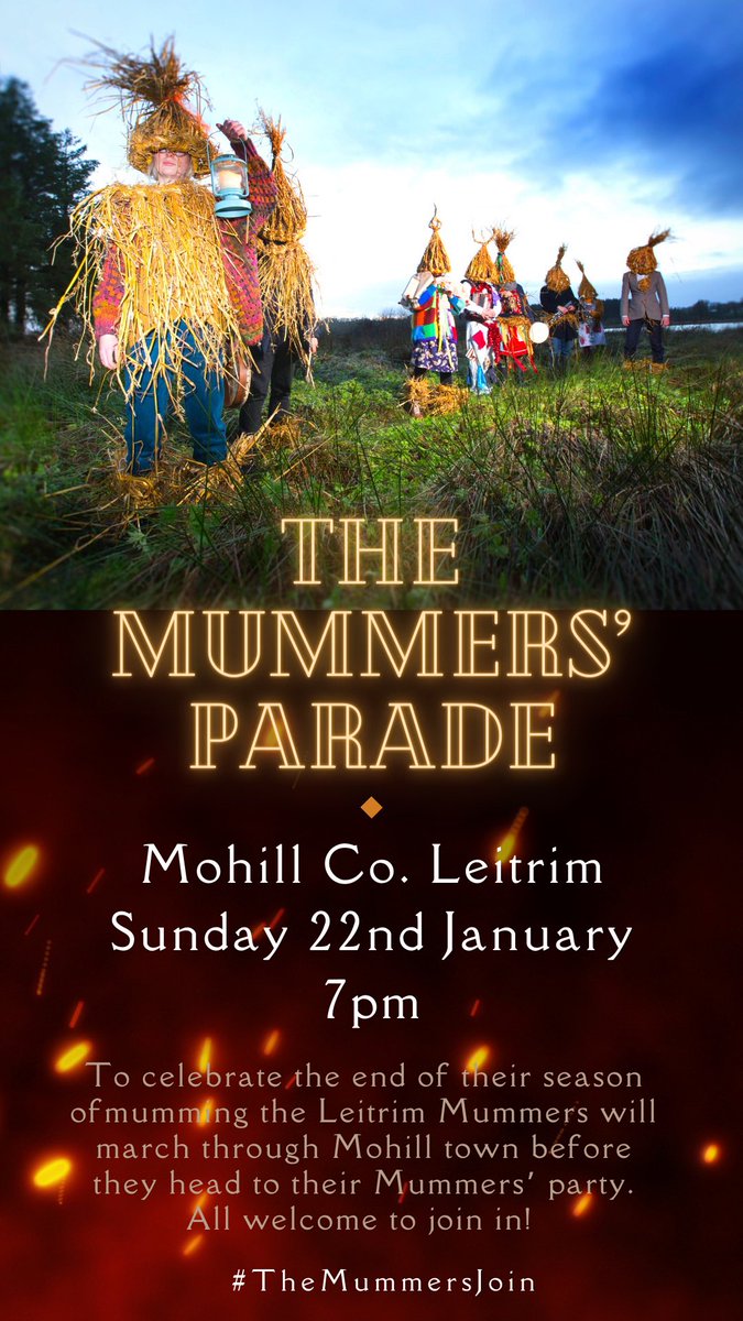 The Mummers’ Parade this Sunday in Mohill. 
All welcome to take part, just dress in colourful disguise. Meeting at Mohill church 6.30pm, marching for 7pm with the Samba Strawboys and heading to The Mummers’ Join from there for a night of music and dancing
<a href="/HeritageHubIRE/">The Heritage Council</a> #Leitrim