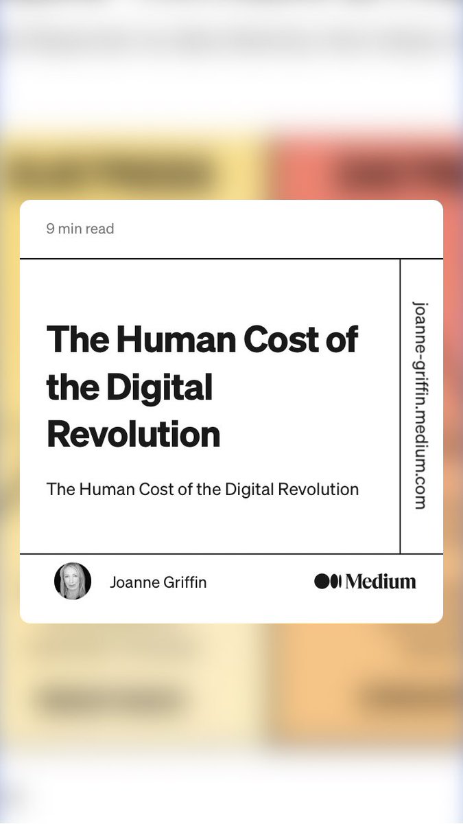 “The Human Cost of the Digital Revolution” by Joanne Griffin
link.medium.com/MHbhFFwxFwb