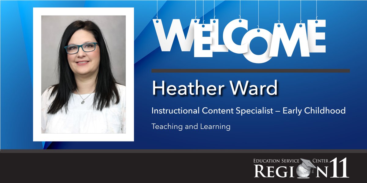 ESCRegion11's tweet photo. ESC Region 11 is excited to welcome Heather Ward to our Teaching and Learning Team! She will be serving as our new Instructional Content Specialist — Early Childhood. https://t.co/gBwLH6xsEy