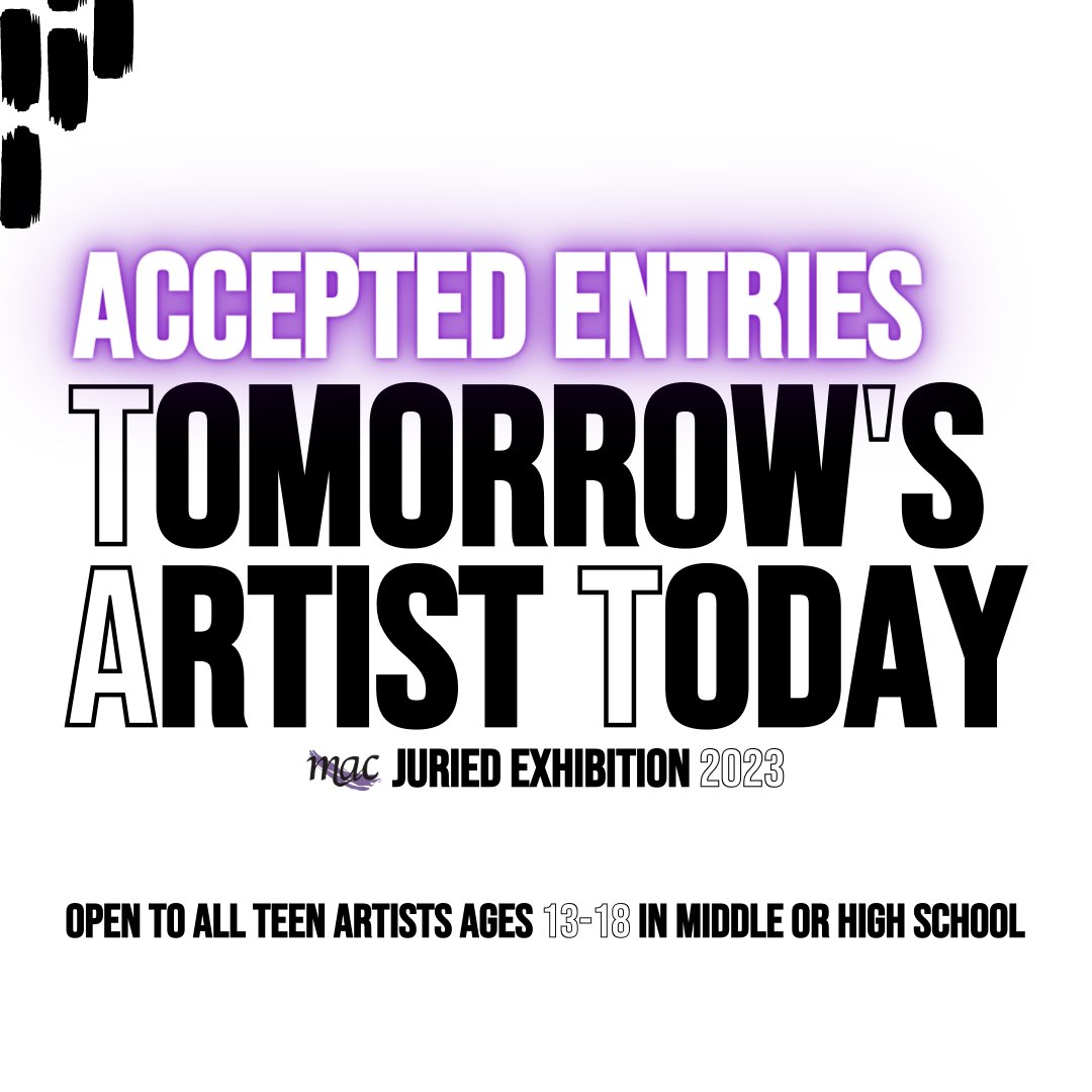 Tomorrow's Artist Today - ACCEPTED ENTRIES
POSTED TO FACEBOOK AND ON OUR WEBSITE HOMEPAGE (list too long for Twitter)
#teenart #artexhibit