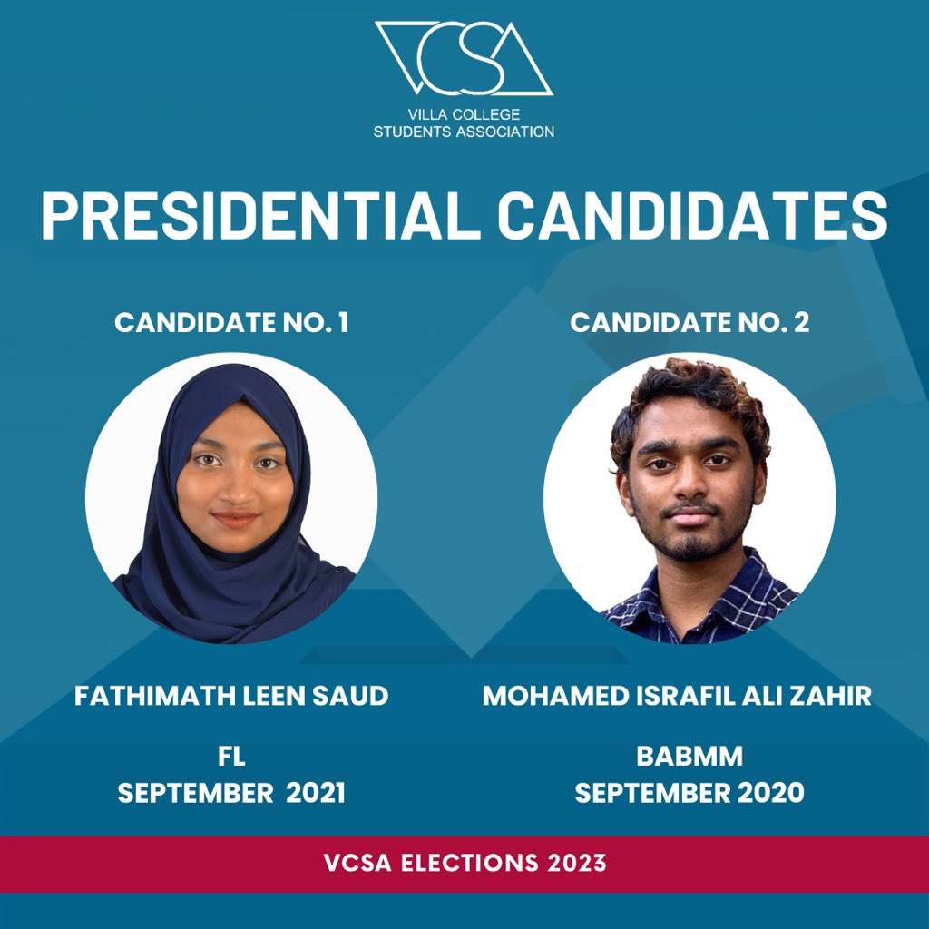 Introducing the presidential candidates for the VCSA Elections 2023.

Candidate #1: Fathimath Leen Saud (FL - Sep 2021)

Candidate #2: Mohamed Israfil Ali Zahir (BABMM - Sep 2020)

#VCSAElections2023