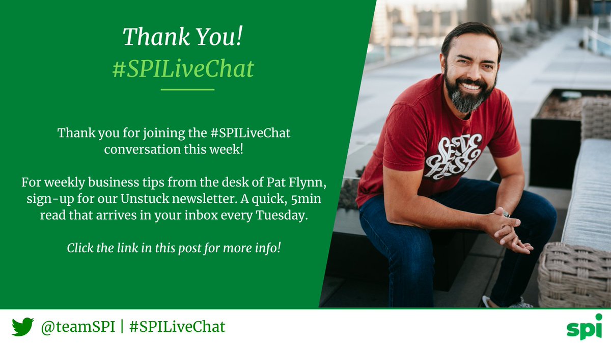 teamSPI's tweet photo. This concludes the #SPILiveChat #tweetchat conversation this week!
For weekly #business tips from the desk of
@PatFlynn, sign-up for our #Unstuck newsletter. A 5min read that arrives in your inbox every Tuesday.
Click here to subscribe!
https://t.co/qfEiSM8SO7
#SPILiveChat https://t.co/YFewro16LW