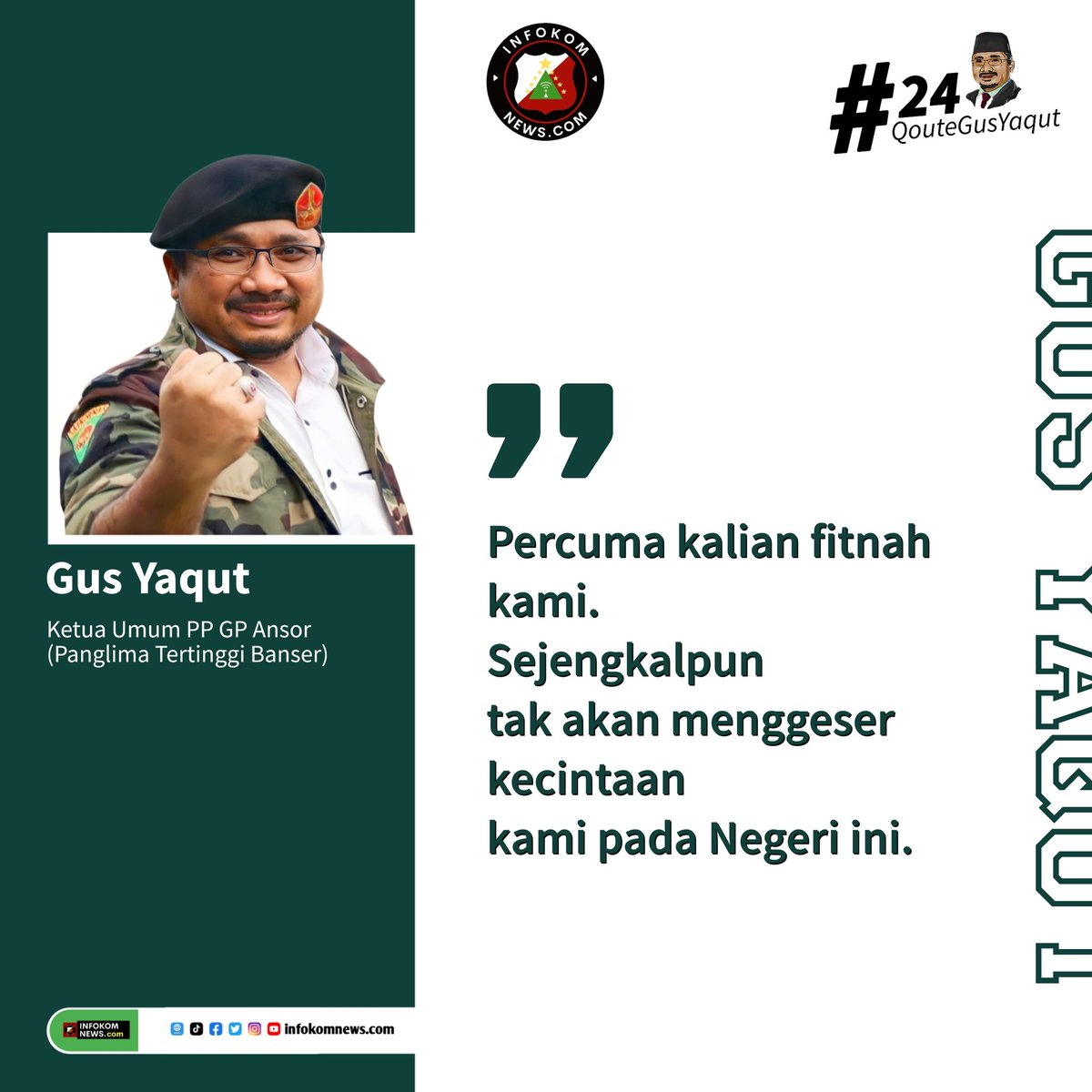 Infokomnewscom's tweet photo. Percuma kalian fitnah kami. Sejengkalpun tak akan menggeser kecintaan kami pada Negeri ini. 

Gus @YaqutCQoumas
Menteri Agama Republik Indonesia,
Ketua Umum PP GP Ansor (Panglima Tertinggi Banser). 

#GusYaqut #QouteGusYaqut #infokomnews https://t.co/EfocyNGJnp