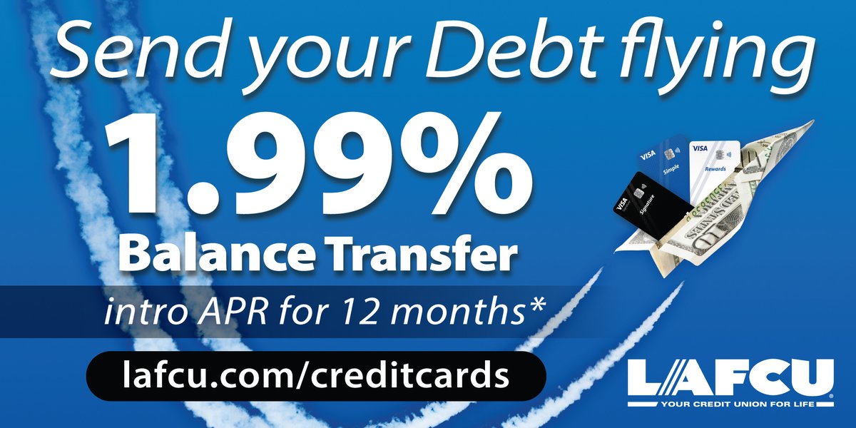 LAFCUMYWAY's tweet photo. Send your debt flying by doing a balance transfer on a new Signature, Rewards, or Simple credit card with an intro APR at 1.99% for 12 months.*  This special offer is valid through April 30. https://t.co/doQ2QLLPm6

*restrictions apply. https://t.co/vP5qZOhqXS