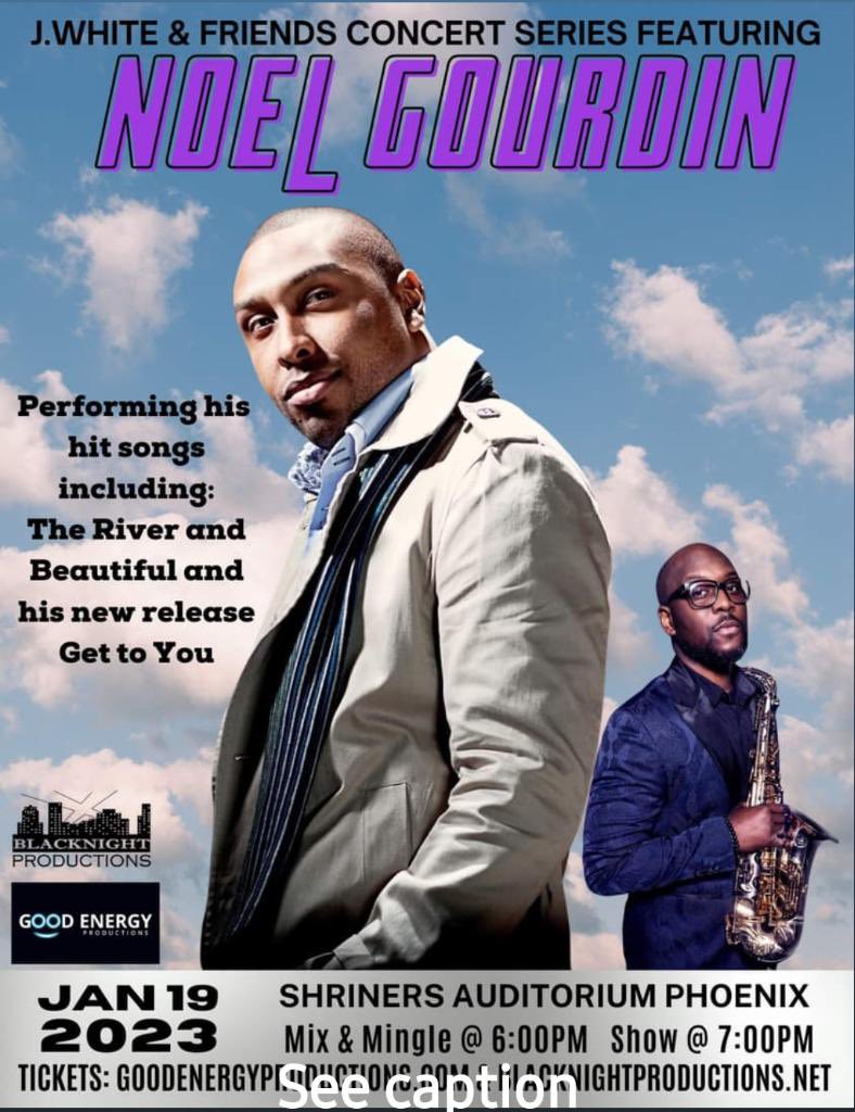 NoelGourdin's tweet photo. PHOENIX ARIZONA! Come on out and join me and #JdotWhite on Thursday night at the Shriners Auditorium at 6pm for the Meet & Greet and SHOWTIME at 7! #GoodVibes #GoodPpl #GoodMusic #AllSoul https://t.co/dxM1VQDiZW