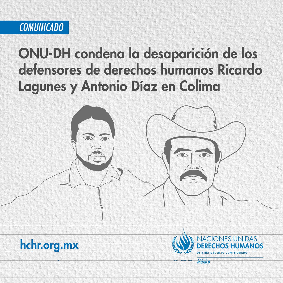 📰📢  La ONU-DH condena la desaparición de los defensores de derechos humanos Ricardo Lagunes y Antonio Díaz, ocurrida la noche del domingo 15 de enero, en Cerro de Ortega, municipio de Tecomán, Colima.

👉🏼 hchr.org.mx/comunicados/on…
