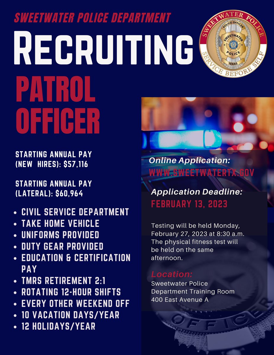 The Sweetwater Police Department is hiring a Patrol Officer. Applications are due Monday, February 13th by 5:00 p.m. The written test will be held Monday, February 27th at 8:30 a.m.