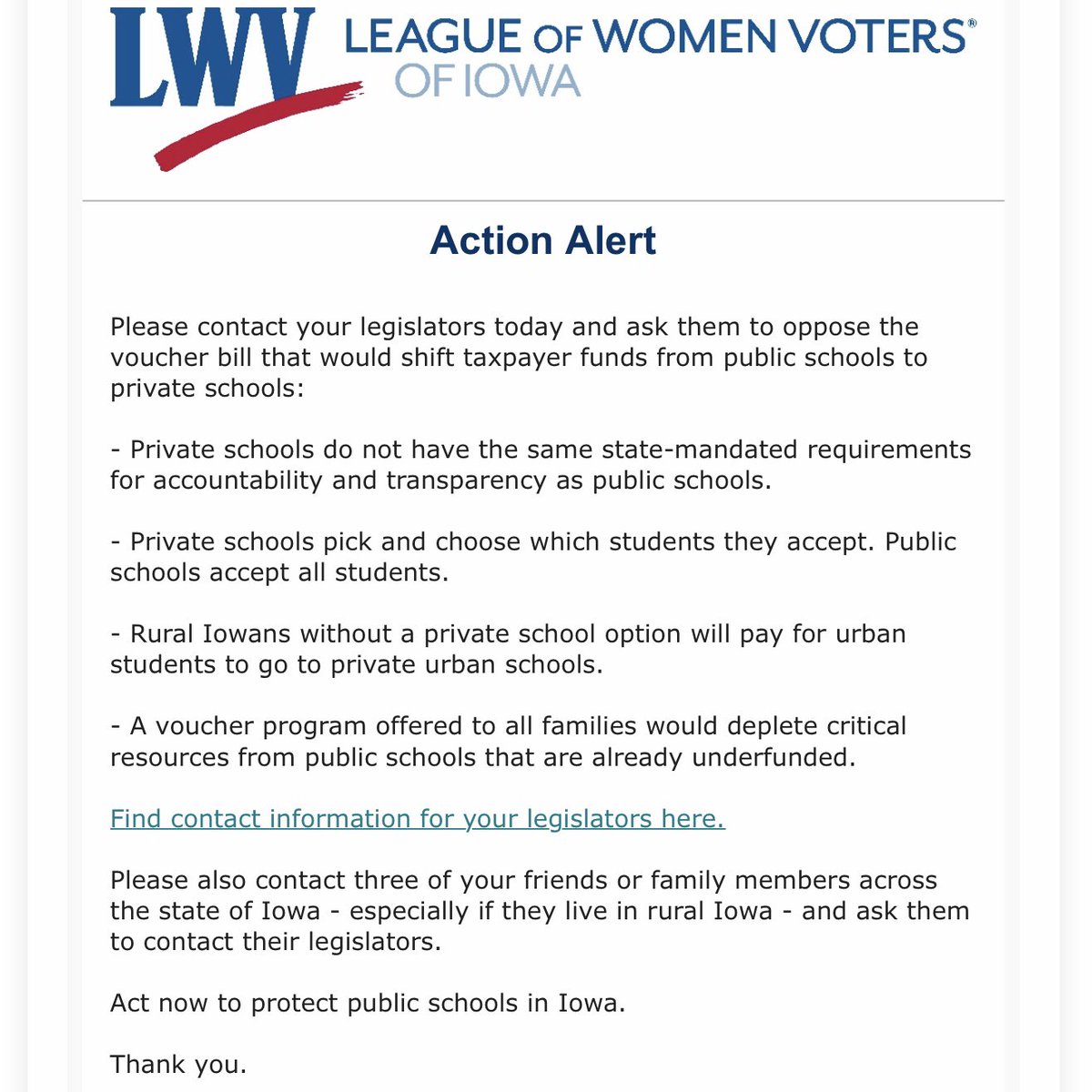 Action Alert: No Vouchers. Please contact your legislators today and ask friends and family members across Iowa to do the same. Find contact information for your legislators here: legis.iowa.gov/legislators #empoweringvoters #defendingdemocracy #lwvia