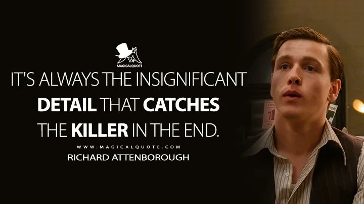 Magic2Quote's tweet image. Richard Attenborough: It’s always the insignificant detail that catches the killer in the end.
magicalquote.com/best-movie-quo…
#SeeHowTheyRun #BestMovieQuotes2022