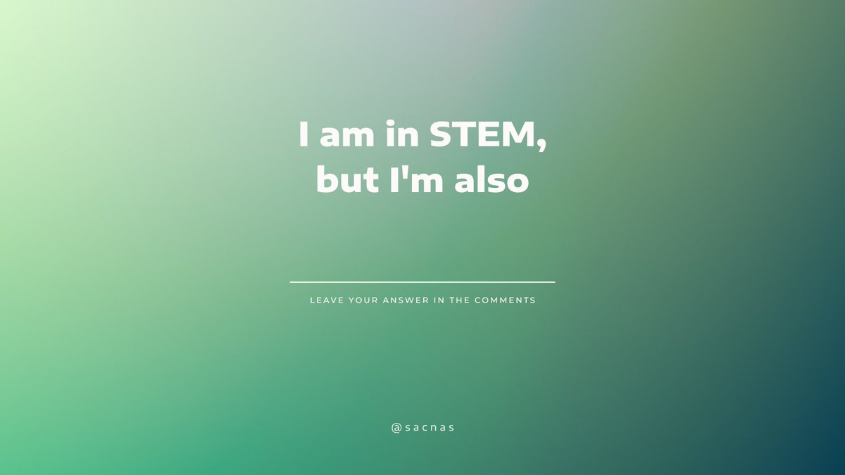 SACNAS's tweet image. I am in #STEM but I'm also ____ . 
We want to hear from you!