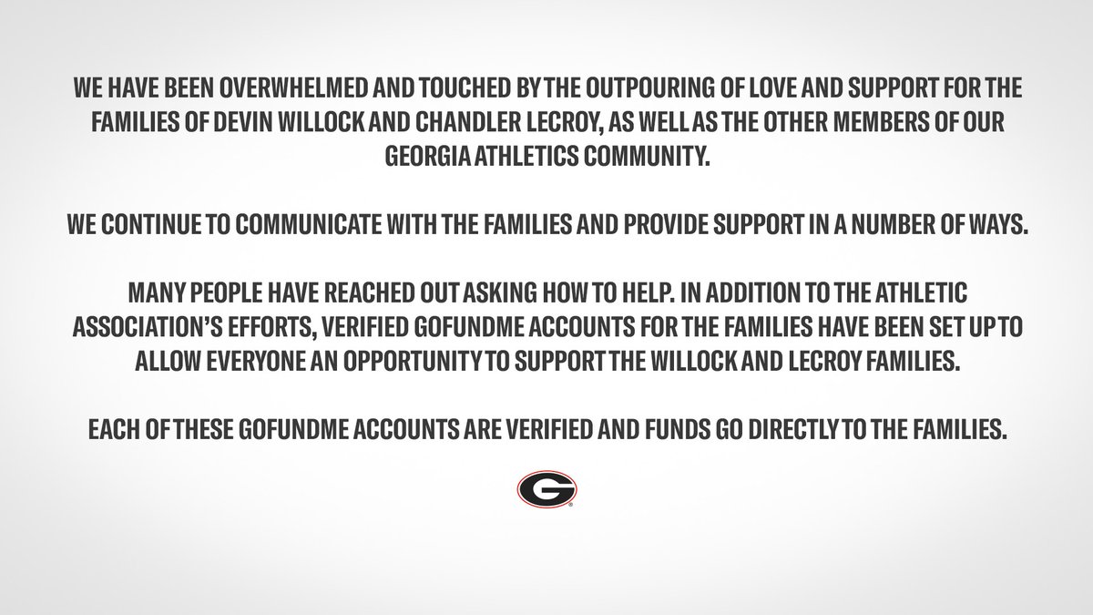 UGAAthletics's tweet image. We have been overwhelmed and touched by the outpouring of love and support for the Willock and LeCroy families.

Many people have reached out asking how to help.

Donate to the Willock family: 
gofundme.com/f/remembering-…
 
Donate to the LeCroy family:
gofundme.com/f/remembering-…