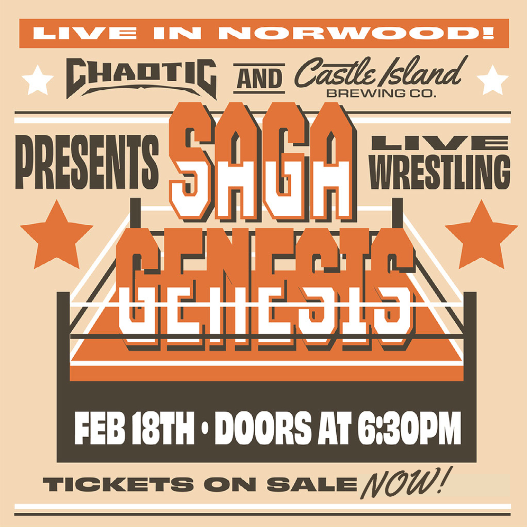 Chaotic Wrestling (@chaoticwrestlin) on Twitter photo Chaotic x <a href="/Cibrewing/">Castle Island Brewing Co.</a> Presents: SAGA GENESIS
Saturday, February 18th
Norwood, MA
21+ Event
Doors @ 6:30pm
Tickets On Sale Now
ChaoticWrestling.com Chaotic x <a href="/Cibrewing/">Castle Island Brewing Co.</a> Presents: SAGA GENESIS
Saturday, February 18th
Norwood, MA
21+ Event
Doors @ 6:30pm
Tickets On Sale Now
ChaoticWrestling.com