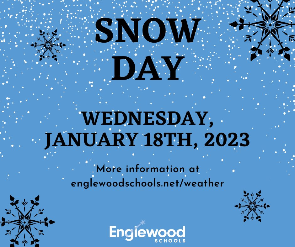 There will be no school for Englewood Schools students tomorrow, Wednesday, January 18th due to weather. 

All transportation and before and after school events are canceled, and Champions/childcare will be closed.

More information at englewoodschools.net/weather