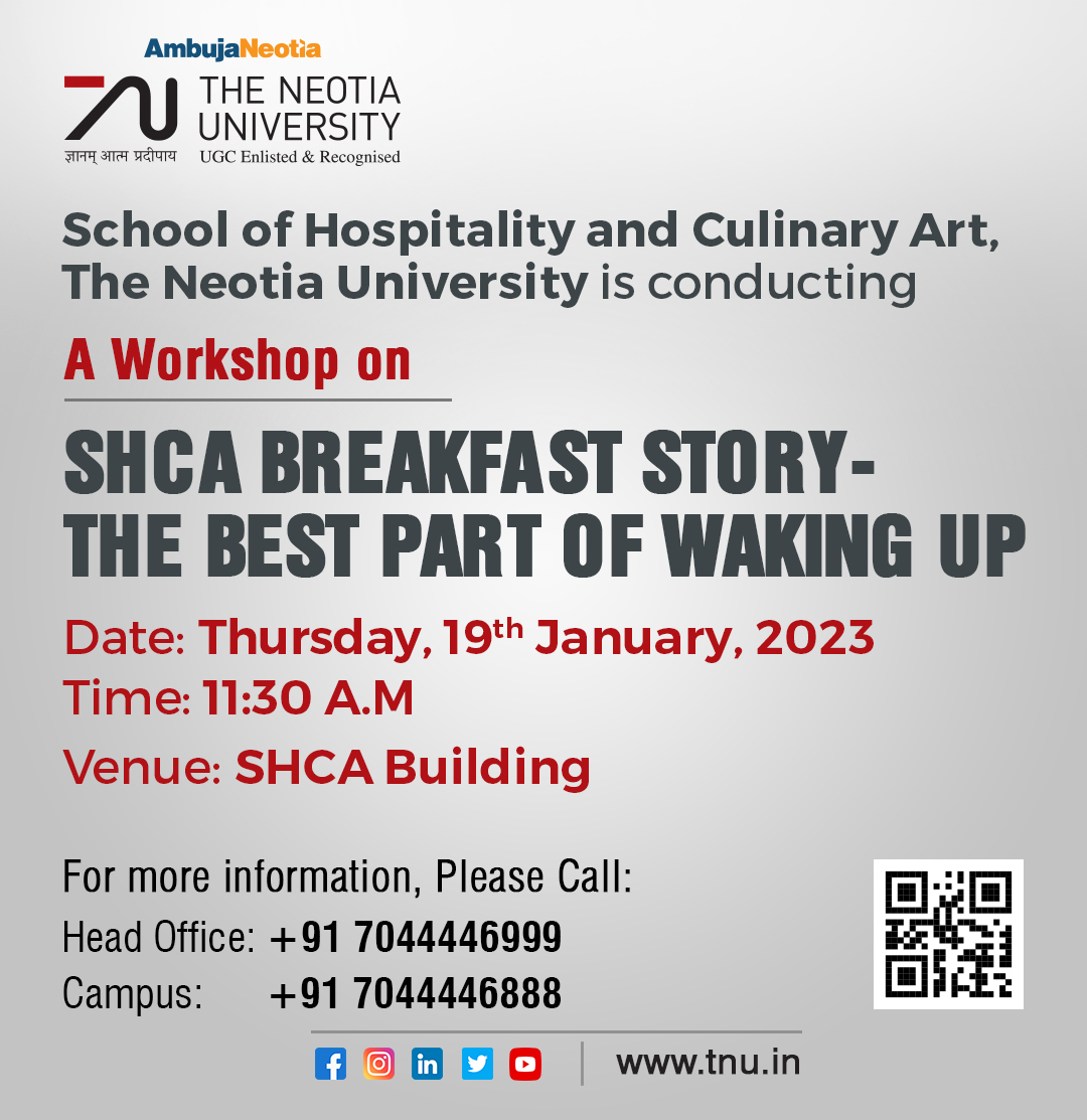 School of Hospitality and Culinary Art, #TNU is conducting a workshop on SHCA Breakfast Story - The best part of waking up.

Date: Thursday, 19th Jan, 2023
Time: 11:30 AM
Venue: SHCA Building

#education #students #university #school #art #building #hospitality #culinary #story