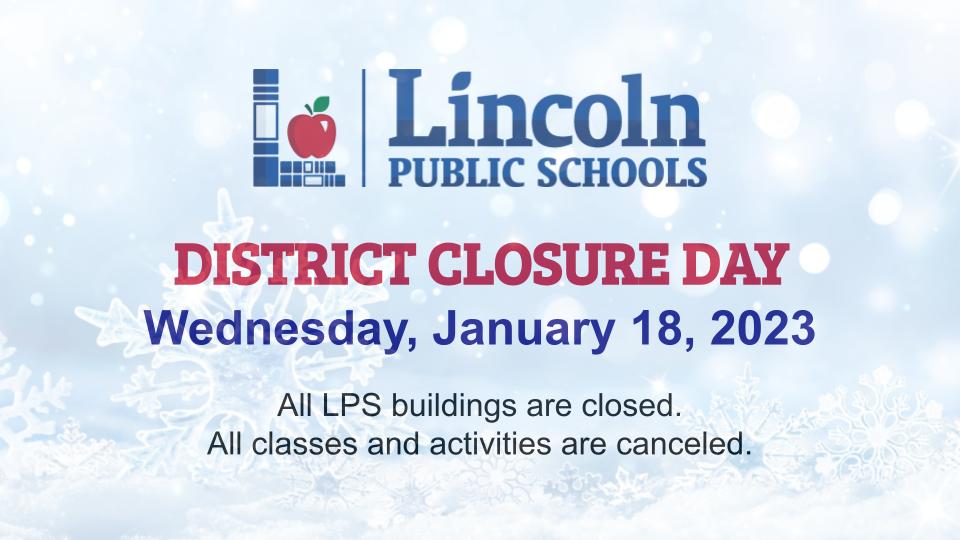 LPSorg's tweet photo. No school on Wednesday, Jan. 18, 2023 due to the Winter Storm Warning. It is a DISTRICT CLOSURE and all LPS classes and activities are canceled. Visit https://t.co/FcAWKvb15h for more information. https://t.co/NOj80RbVui