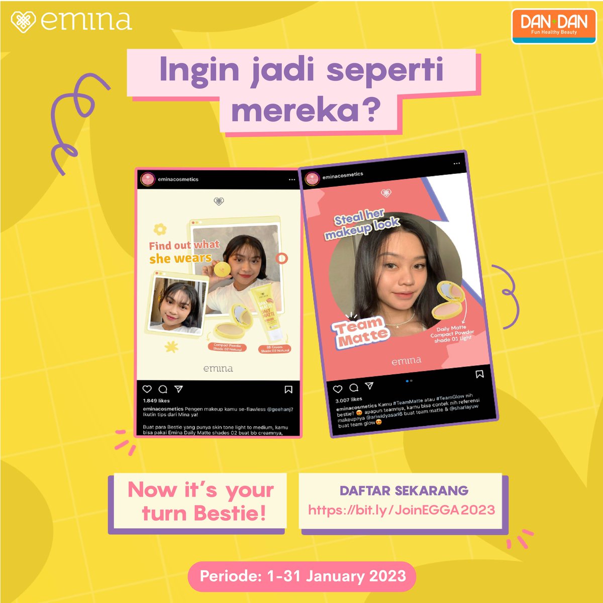 dandanindonesia's tweet photo. EGGA 2023 is now opennn! 📢
Yang mau join Emina Girl Gang Ambassador yuk merapat! Mention bestie kamu yang mau join juga biar up to date ❤️🌟
Daftar sekarang, isi P-Form di https://t.co/be93T4QrsI atau klik link di bio ya! #EGGA #EGGA2023 #EminAuteentic
#AyokeDanDan https://t.co/vwgEJIans4