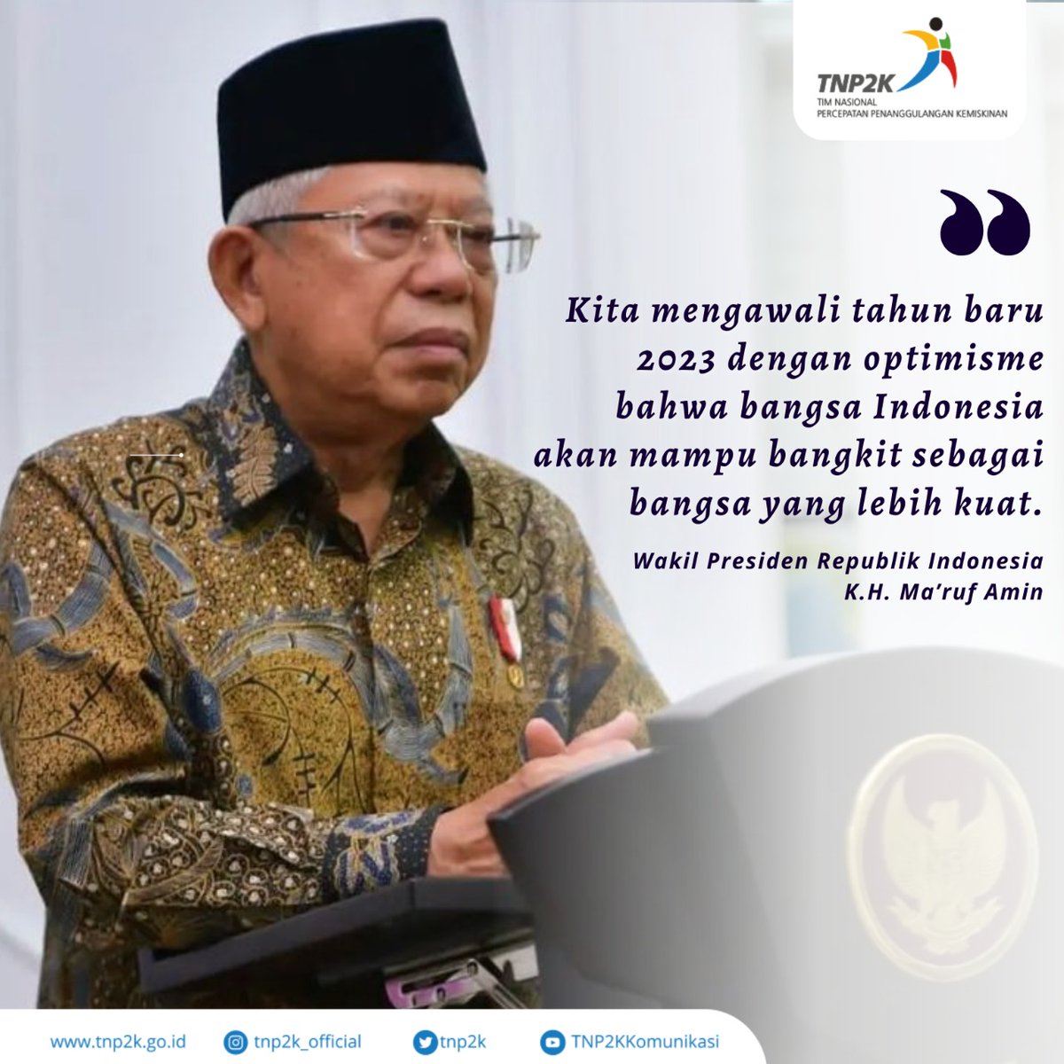 tnp2k's tweet photo. Wapres K.H. Ma'ruf Amin menyatakan bahwa optimisme dapat menciptakan situasi yang kondusif dalam bekerja dan bermasyarakat. Dengan demikian, momentum pemulihan ekonomi nasional yang terdampak pandemi Covid-19 dapat segera terwujud.

#TNP2K
#KerjaBersama
#HapusKemiskinanEkstrem https://t.co/ZfRoCMT2ME