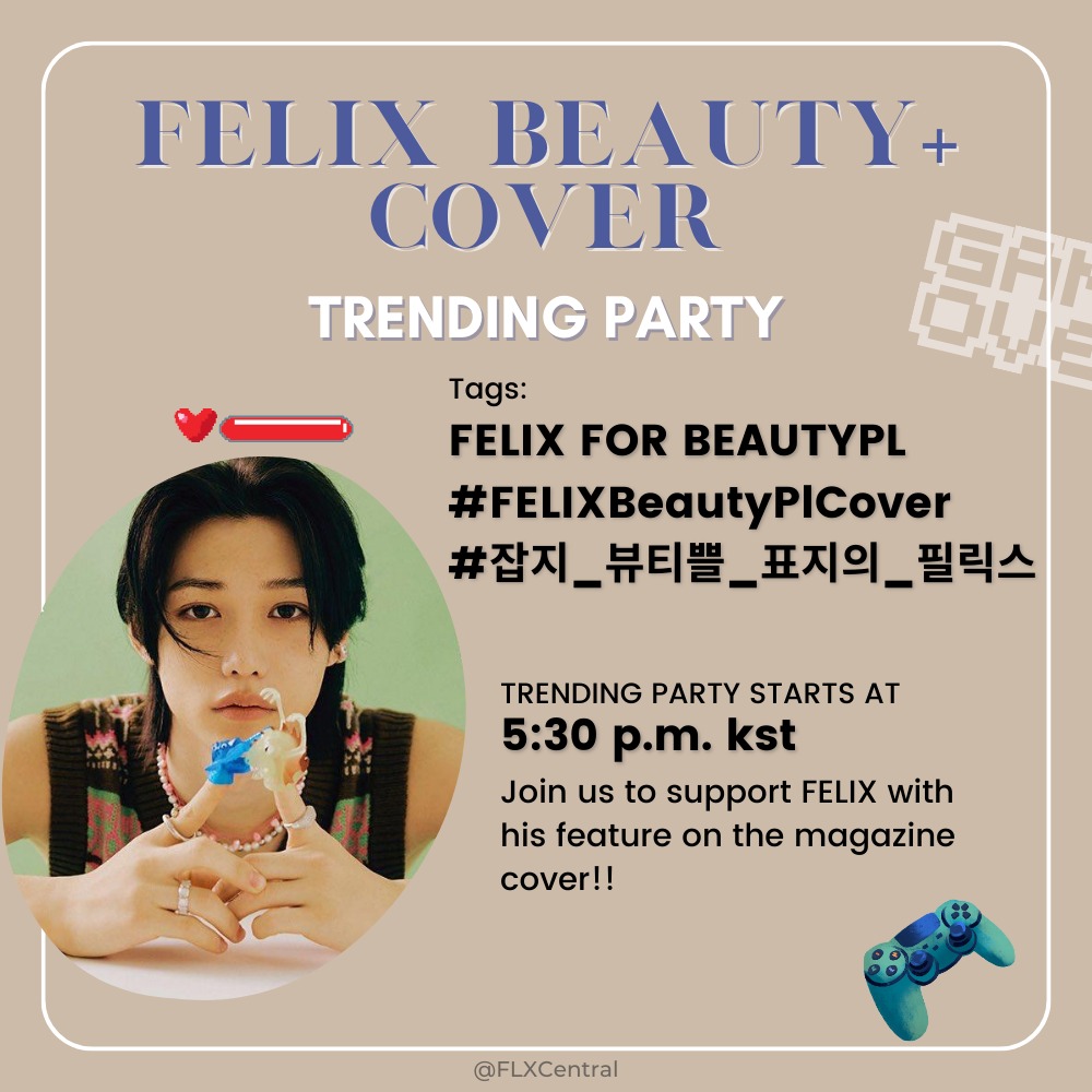 📢 FELIX BEAUTY+ COVER TRENDING PARTY!

Stay! We prepared tags to celebrate the release of Beauty+ Feb 2023 issue with Felix as the cover! 

Tags:
FELIX FOR BEAUTYPL
#️⃣FELIXBeautyPlCover
#️⃣잡지_뷰티쁠_표지의_필릭스
#Felix #필릭스

⏰ Trending party: 5:30 P.M. KST TODAY!