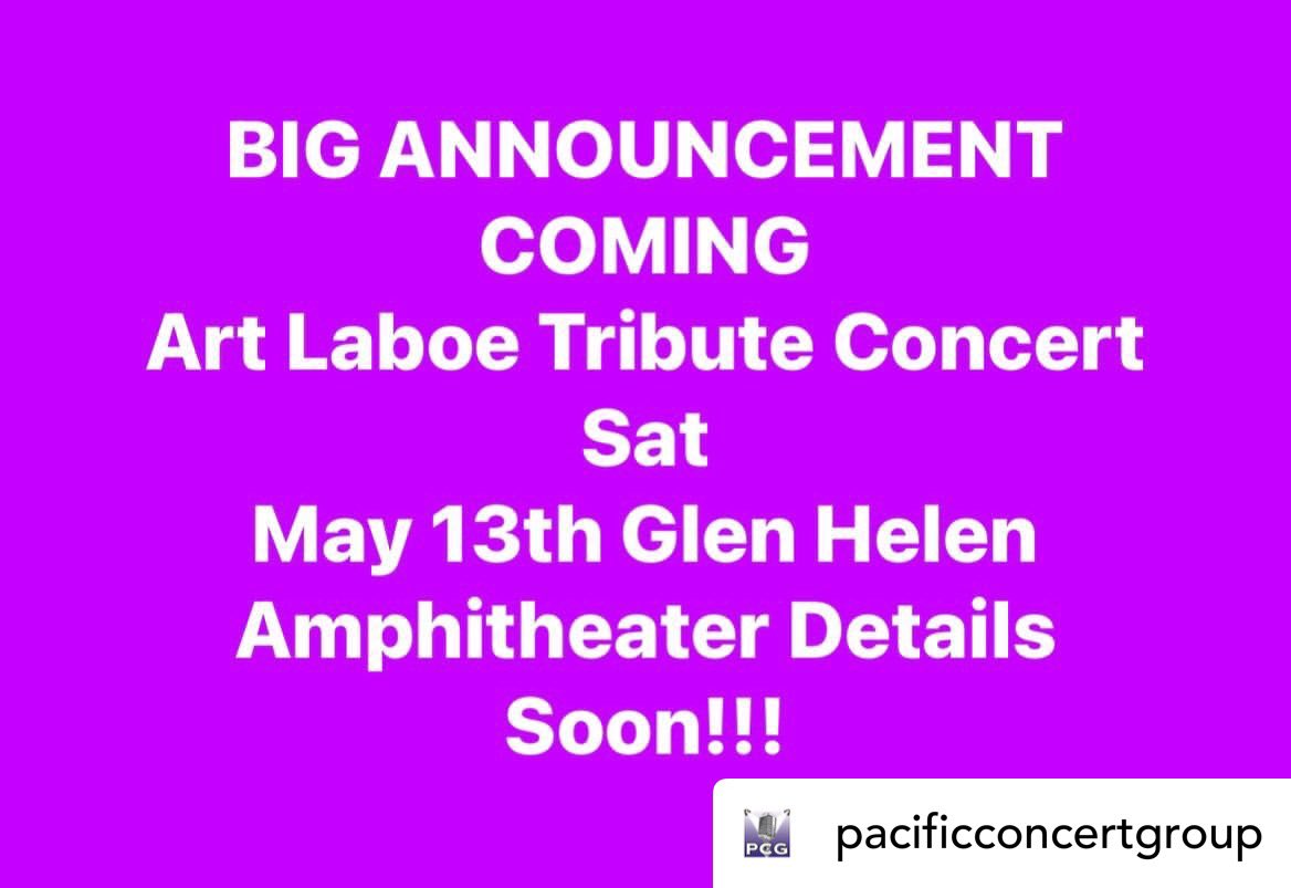 This is the news you’ve been waiting for! Mark your calendar! More info soon! #ArtLaboeForever >>>>>>>>>>>>>>>>>>> Posted @withregram • @pacificconcertgroup From the boss of #pacificconcertgroup himself! We will just leave it right here! Fly high to our guy @artlaboeconnection