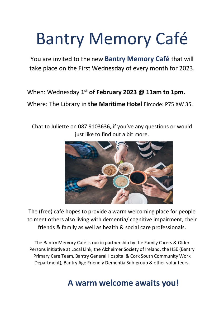 Bantry Memory Café are launching their first Memory Café. The first Café will be held on 1st February 2023 @ 11am to 1pm in the Library in the Maritime Hotel Eircode: P75 XW35. Chat to Juliette on 087 9103636
