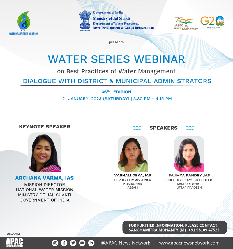 We are back with 'Water Series Webinar' on the 'Best Practices of #WaterManagement' with District &amp; Municipal Administrators. Presented by <a href="/nwmgoi/">National Water Mission</a> &amp; Organised by APAC News Network. Tune in this Saturday at 3.30 PM to catch the 36th edition.

Register: apacnewsnetwork.com/webinar/