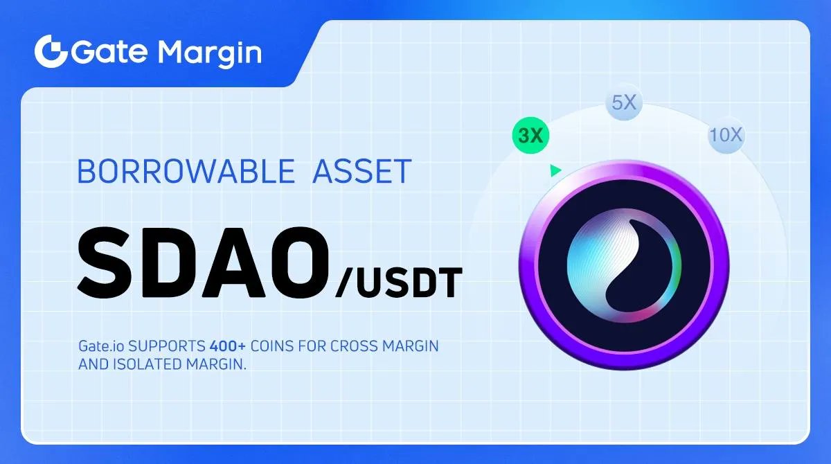Gate's tweet photo. Borrowable Asset: #SDAO ☯️
Trade in Isolated Margin
👉 https://t.co/wVjzgvsbio
Join us for more #Giveaways
📍 https://t.co/rTSMMnIKFp
#DynaSets are leveraging AI to deliver cutting-edge risk management for #DeFi through their advanced data science-based strategies https://t.co/kdu7USLfRa