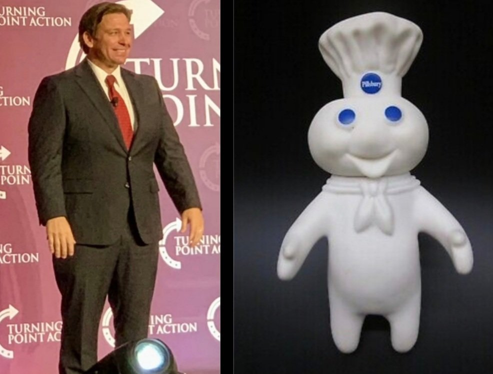 #RonDeSantis #PillsburyDoughboy Am I wrong about this? 😹