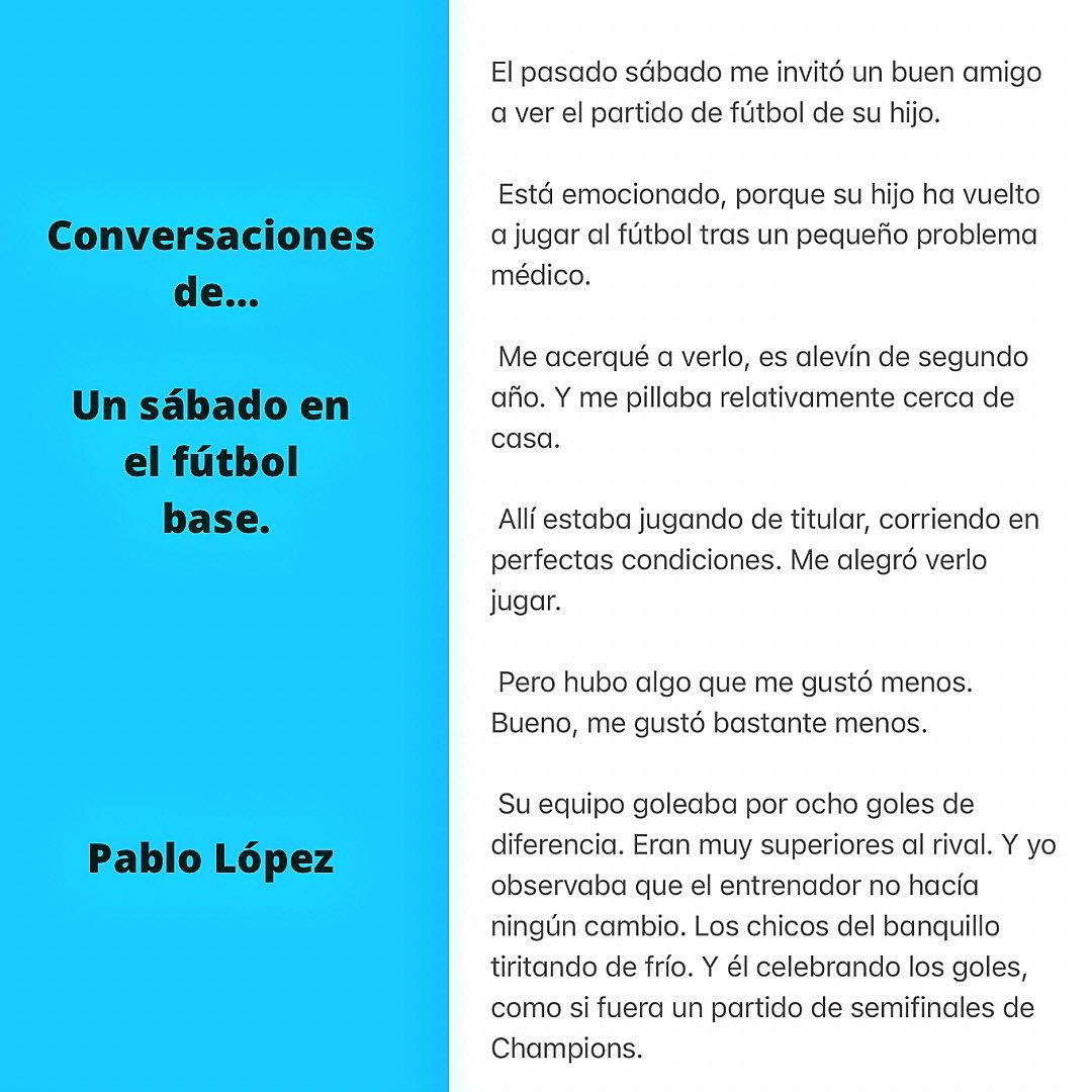 pablolopez111's tweet photo. Conversaciones de …

Un sábado en el fútbol base.

En el día de ayer escribí un texto sobre una anécdota que me sucedió el pasado sábado.

El texto ha tenido una repercusión extraordinaria, con más de 8.000 visualizaciones en un día.

Os doy las gracias a todos.

(1/2) https://t.co/s8n1otX1KF