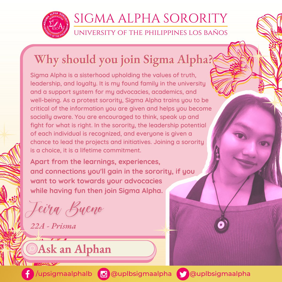 uplbsigmaalpha's tweet photo. Ask an Alphan is a 3-day segment where one of our sisses shares their answer for the question of the day. In honor of the sorority's upcoming 53rd anniversary, let us hear from Sis Jeira Bueno of Batch 22A - Prisma on why you should join Sigma Alpha. https://t.co/rUOIgZSUxr