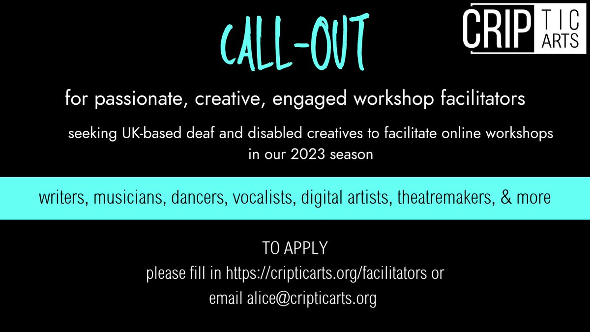 📣 OPEN CALL OUT 📣 

The CRIPtic team are seeking deaf and disabled creatives to facilitate online workshops throughout 2023! Open to writers, artists, dancers, vocalists, theatre makers &amp; more! 

TO APPLY: please fill in the link below! 

tinyurl.com/5n8886yj