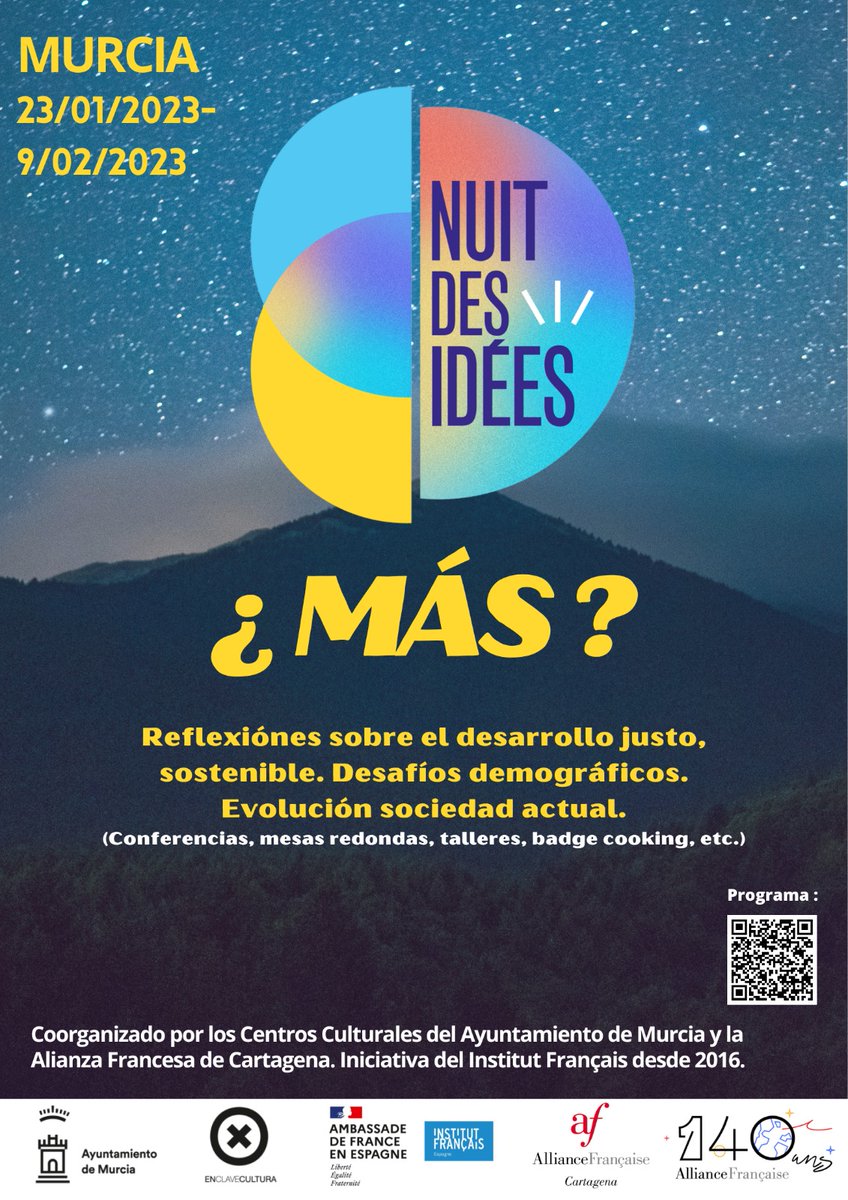 La Nuit des Idées est une initiative lancée par l'Institut Français de Paris en 2016. Cette année l'Alliance Française et la Mairie de Murcia coorganise l'édition 2023 intitulée ¿MÁS? Du 23/01 au 9/02 avec un programme complet et varié.
Venez nombreux.