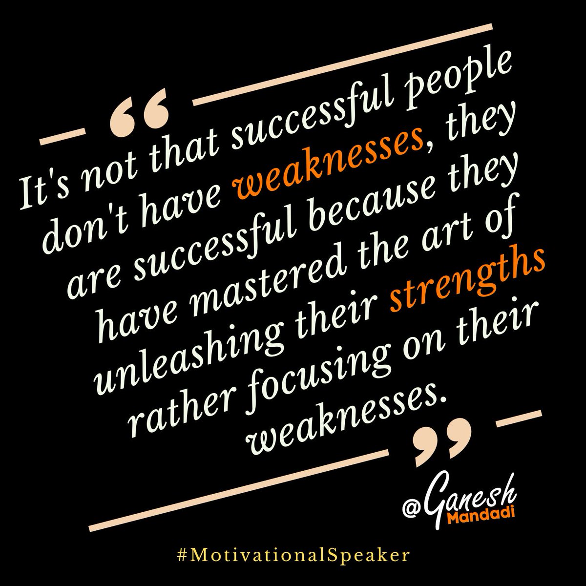 MandadiGanesh's tweet image. Focus on your strengths, not on your weaknesses ⚡

Unfortunately, many people undermine their strengths and focus on their weaknesses which is no good 👐

#success #dailymotivation #ganeshmandadi