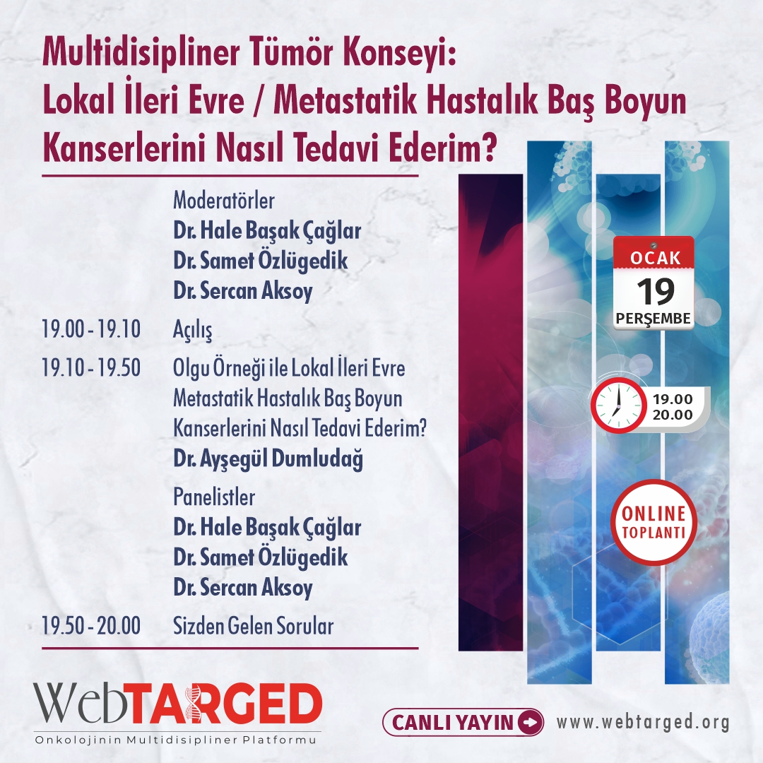 WebTarged's tweet photo. 19 Ocak, Perşembe Saat: 19.00 - 20.00 arasında gerçekleşecek "Multidisipliner Tümör Konseyi: Lokal İleri Evre / Metastatik Hastalık Baş Boyun Kanserlerini Nasıl Tedavi Ederim?" canlı yayınımıza bekleriz. Canlı yayın için; https://t.co/T32dMWIwTX
#kanser #onkoloji #basboyunkanseri https://t.co/5zTUUzBLuy