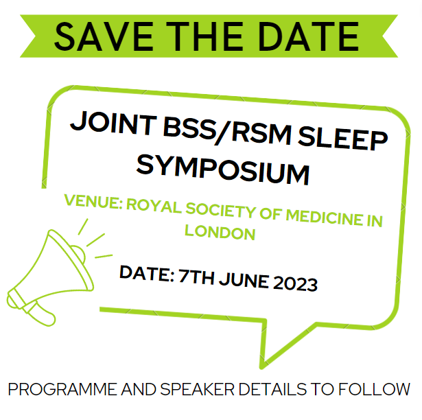 BritishSleepSoc's tweet photo. 📣Save the Date for the joint BSS/RSM Sleep Symposium on 7th June 2023 #royalsocietyofmedicine #britishsleepsociety #OSA #MAD #CPAP #sleep @SteierJoerg @Dr_Allie_Hare @Shruthi_Konda @MeganRDC @Dr_aditi_desai https://t.co/0vLPHxJdrN