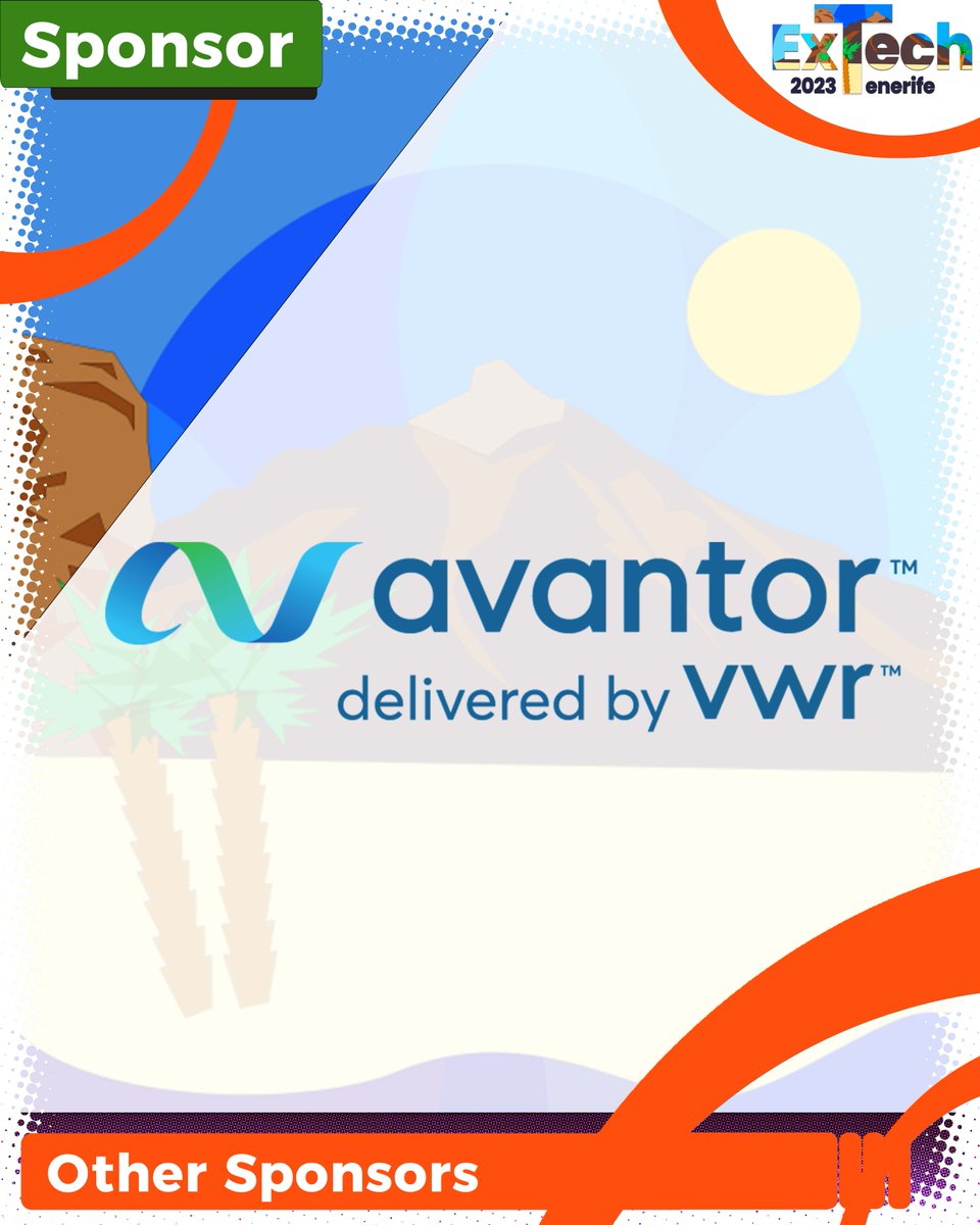 Let's meet #ExTech2023 sponsors!🤩
We want to thank Avantor (@Avantor_News @VWR) for taking part as one of our sponsors. You can check the services and supplies offered by Avantor in the following link:
avantorsciences.com/site/