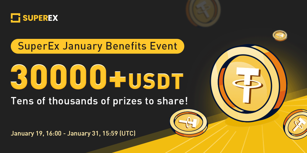 💰💰SuperEx January Benefits Event: Tens of Thousands of Bonuses to Share!🤩🤩

⏰Event period: January 19th 16:00 - January 31st 15:59 (UTC）
📢More Details: bit.ly/3krI9os