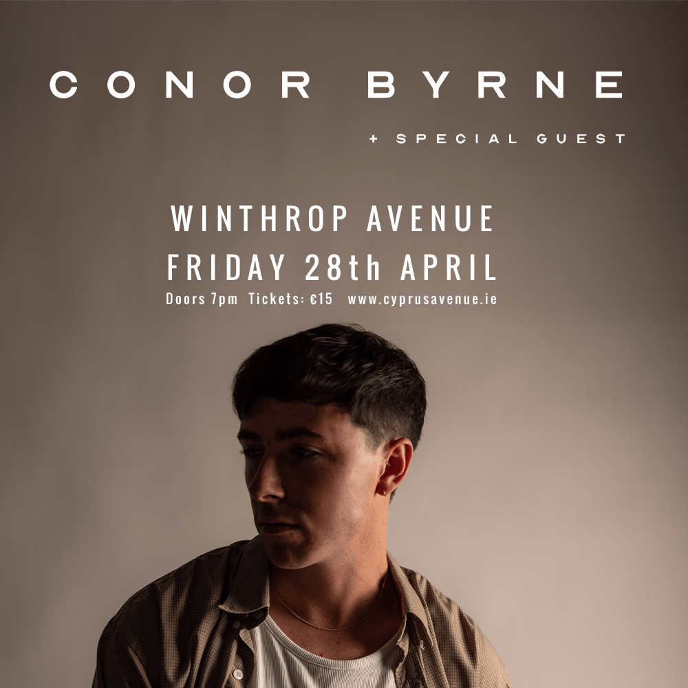 Cyprus Avenue (@cyprusavecork) on Twitter photo Fresh off the release of his new single 'Girls On The Internet', Kerry singer-songwriter <a href="/conorrbyrne/">Conor Byrne</a> announces a national tour with a Cork show at Winthrop Avenue on Friday 28th April!
Tickets on sale Friday at 10AM from cyprusavenue.ie Fresh off the release of his new single 'Girls On The Internet', Kerry singer-songwriter <a href="/conorrbyrne/">Conor Byrne</a> announces a national tour with a Cork show at Winthrop Avenue on Friday 28th April!
Tickets on sale Friday at 10AM from cyprusavenue.ie