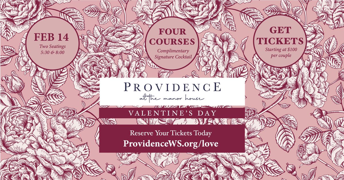 Join us for a delicious celebration of love at the beautiful Providence Manor House Inn on February 14. Enjoy a four-course menu designed by Executive Chef, Vanessa Lanier. Two seatings at 5:30pm and 8:00pm.

Tickets sales open! Get yours now at providencews.org/event-details/