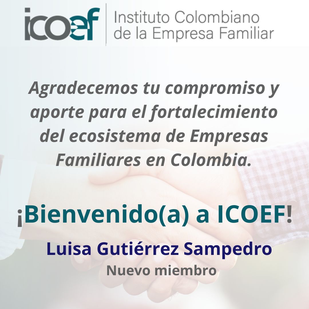 ICOEF1's tweet photo. ¡Bienvenida! Luisa Fernanda Gutiérrez Sampedro 👏🏻🤝🏻 al Instituto Colombiano de la Empresa Familiar - #ICOEF! Es muy grato para nosotros que hagas parte del subsistema de Consultores y otros Profesionales. https://t.co/CgizPCoiov