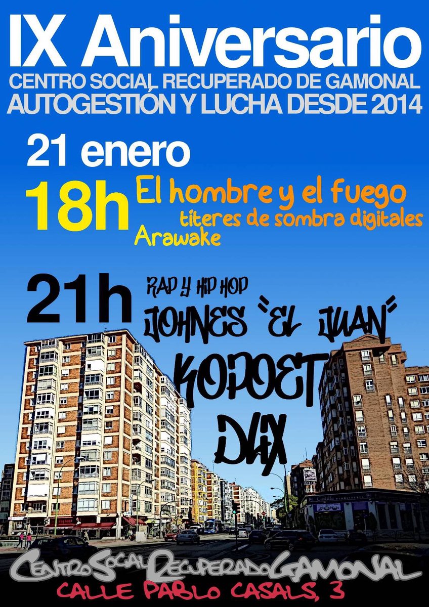 Este sábado 21 de enero se celebra el IX aniversario del <a href="/CsrGamonal/">C.S.R. Gamonal</a> y desde el espacio autogestionado han preparado una serie de actividades para no perderse, entre ellas el espectáculo "El hombre y el fuego" de <a href="/ArawakeTheater/">ARAWAKE Theater</a> y un concierto de hip-hop: diariodevurgos.com/dvwps/ix-anive…