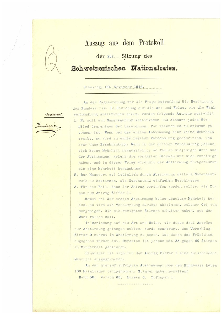 Vor 175 Jahren bestimmt die Bundesversammlung die Stadt Bern zum "Bundessitz" der Schweiz. Im ersten Wahlgang votieren 58 Nationalräte für Bern, 35 für Zürich, 6 für Luzern – und einer für Zofingen. Nationalratsprotokoll vom 28.11.1848 aus dem Dossier
recherche.bar.admin.ch/recherche/#/de…
