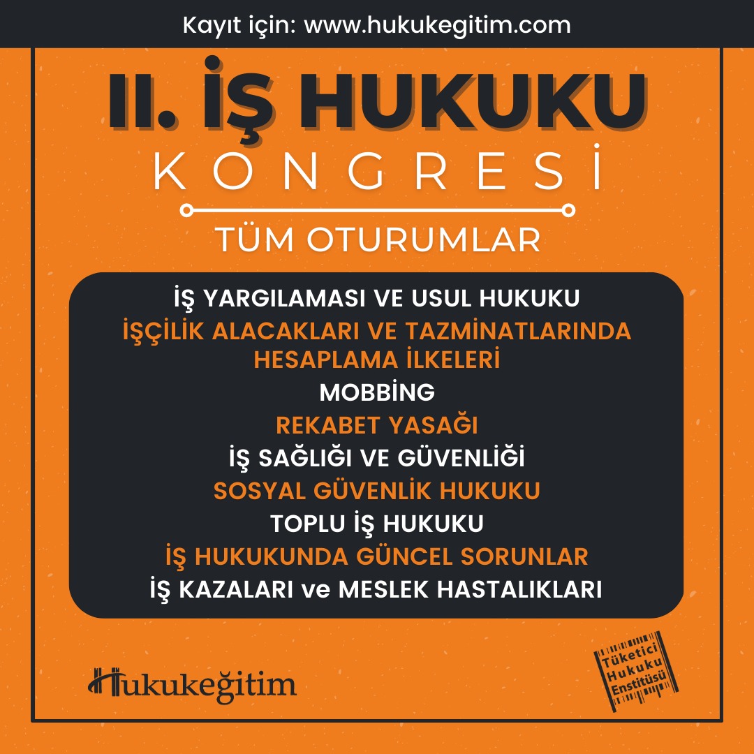 KAYDOLMAK İÇİN SON GÜN!

II. İŞ HUKUKU KONGRESİ

✅ Sertifikalı | Tekrar İzle Var | Ekli Dosya Var

Kaydolmak İçin: hukukegitim.com/urun.aspx?id=2…